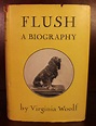 Flush, a Biography by Virginia Woolf: Very Good Hardcover (1933) 1st ...