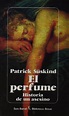 El perfume - Patrick Süskind | PlanetadeLibros