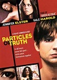 Particles of Truth (2003) - FilmAffinity