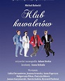 "Klub Kawalerów" na Scenie Polskiej! | Gazetacodzienna