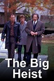 Watch The Big Heist (2001) Online for Free | The Roku Channel | Roku