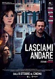 Lasciami andare: trama e recensione del film con Stefano Accorsi