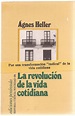 LA REVOLUCION DE LA VIDA COTIDIANA AGNES HELLER PDF