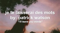 je te laisserai des mots by patrick watson (lyrics + eng. translation ...