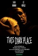 Reparto de This Dark Place (película 2010). Dirigida por com.duroty ...