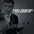 All Shook Up by Carl Perkins on Amazon Music - Amazon.co.uk