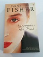 Surrender the Pink by Carrie Fisher (1991, Paperback) -- Good, Out-Of ...