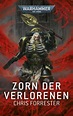 Warhammer 40.000 - Zorn der Verlorenen von Chris Forrester | ISBN 978-1 ...