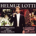Helmut lotti goes classic final edition & a classical christmas with ...
