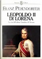 Leopoldo II di Lorena by Franz Pesendorfer, Sansoni (Biblioteca storica ...