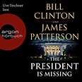 The President is Missing von Bill Clinton, James Patterson - Hörbuch ...