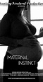 Maternal Instinct (2008) - IMDb