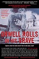 Orwell Rolls in His Grave (2003) — The Movie Database (TMDB)