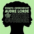 Sister Outsider - Audiobook, by Audre Lorde | Chirp