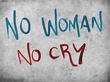 No woman no cry wallpapers and images - wallpapers, pictures, photos