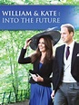 William and Kate: Into The Future - TV Listings Guide