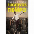 Fugitivos en el tiempo | Dalas review, Novela de ciencia ficcion, Viaje ...