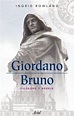 Libro Giordano Bruno: Filósofo y Hereje (Biografias y Memorias) De ...