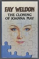 THE CLONING OF JOANNA MAY | Fay Weldon | First edition