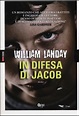 In difesa di Jacob - William Landay - Libro - Mondadori Store