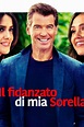 Il fidanzato di mia sorella (2015) — The Movie Database (TMDB)