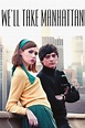Well Take Manhattan (película 2012) - Tráiler. resumen, reparto y dónde ...