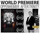 SALA To Host World Premiere Of ‘Oppenheimer After Trinity’ April 22 ...