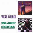 Town And Country/Acres Of Suede, Webb Wilder | CD (album) | Muziek ...
