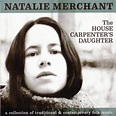 Natalie Merchant – The House Carpenter's Daughter (2003, CD) - Discogs