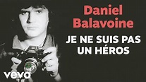 Daniel Balavoine - Je ne suis pas un héros - YouTube Music