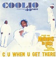 Coolio Featuring 40 Thevz - C U When U Get There (1997, CD) | Discogs