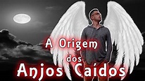A origem dos anjos caídos em 6 minutos - YouTube