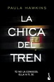 La chica del tren. HAWKINS PAULA. Libro en papel. 9786070752179 ...