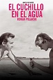 El cuchillo en el agua, ver online en Filmin