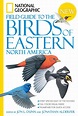 National Geographic Field Guide to the Birds of Eastern North America ...