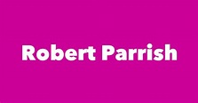 Robert Parrish - Spouse, Children, Birthday & More