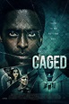 Caged (2021) - Posters — The Movie Database (TMDB)