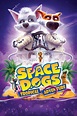 Space Dogs: Tropical Adventure Movie - Mama Likes This