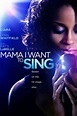 Mama, I Want to Sing - Rotten Tomatoes
