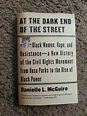 Mcguire, Danielle L.-At The Dark End Of The Street BOOK NEW | eBay