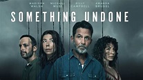 Something Undone: release date, cast, plot, trailer,…