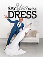 Watch Say Yes to the Dress Online | Season 20 (2021) | TV Guide