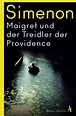 Maigret und der Treidler der Providence: Roman : Simenon, Georges ...