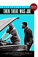the movie poster for then there was joe, which features two men ...