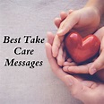 Take Care Messages And Caring Wishes Wishesmsg - Riset