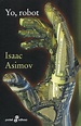 YO ROBOT / 2 ED.. ASIMOV ISAAC. Libro en papel. 9788435018364 Librería ...