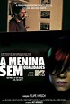 A Menina Sem Qualidades - 27 de Maio de 2013 | Filmow