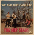 The Hep Stars - We And Our Cadillac (1965, Vinyl) | Discogs