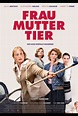 Frau Mutter Tier (2018) | Film, Trailer, Kritik