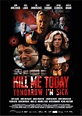 Kill Me Today, Tomorrow I'm Sick! (2018)